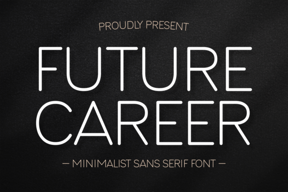 Future Career: A Modern Sans Serif for Elegant Design